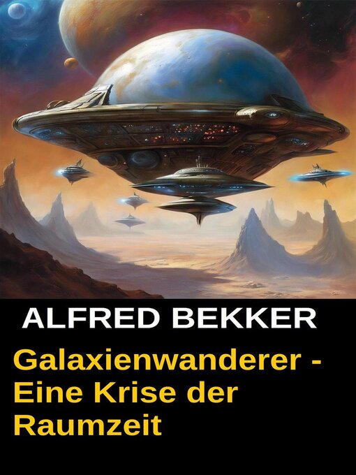 Title details for Galaxienwanderer--Eine Krise der Raumzeit by Alfred Bekker - Available